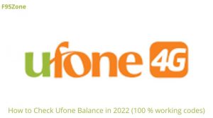 How to Check Ufone Balance in 2022 (100 % working codes)