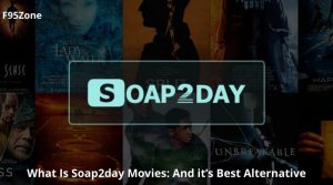 What Is Soap2day Movies: And it’s Best Alternative