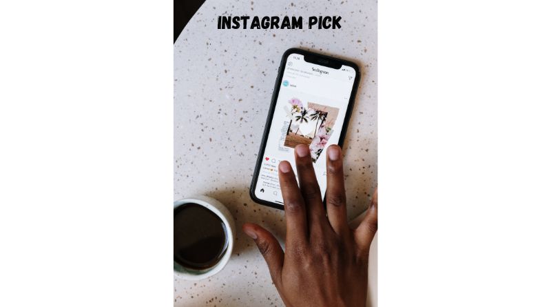 Instagram Pick: How Does Instagram Pick Suggest for You?