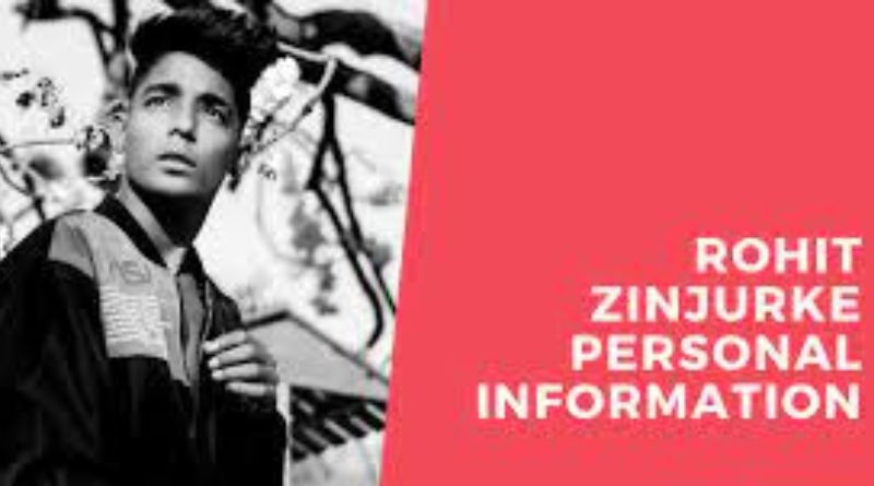 Rohit Zinjurke is an Indian national. He was born on 18 March 1997 in Mumbai, Maharashtra. He has a height of 5 feet 10 inches and weighs around 50 Kg.