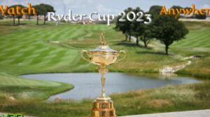 Step-by-Step Guide: How to Watch Ryder Cup 2023 on fuboTV